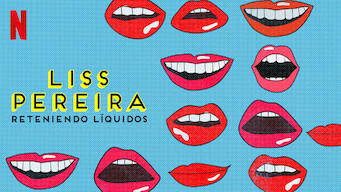 Liss Pereira: Reteniendo líquidos (2019)